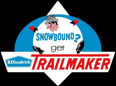 BF Goodrich Trailmaker Snow Tires NEW Sign: 40'' Wide Diecut USA STEEL XXL Size