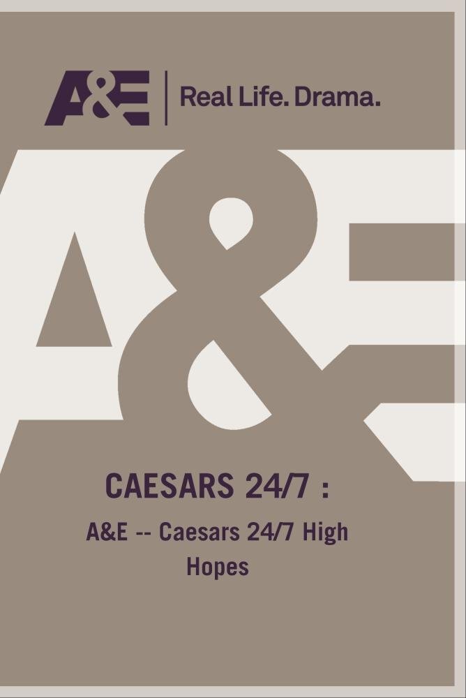 A&E -- Caesars 24/7 High Hopes (DVD)