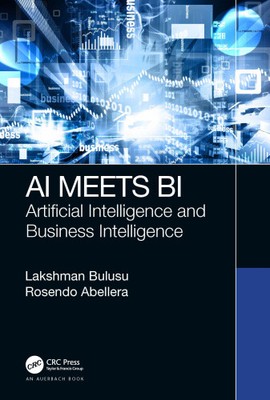 AI Meets BI: Artificial Intelligence and Business Intelligence [Paperback]