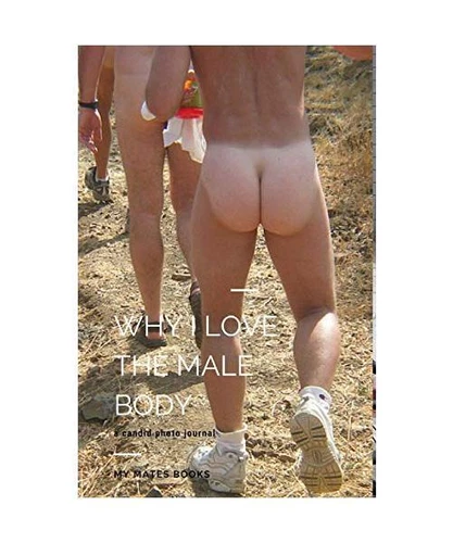 Why I love the Male Body, My Mates Books