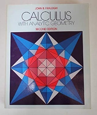 Calculus with analytic geometry John B Fraleigh