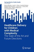 Nancy Murphy (U. A.) | Healthcare Delivery For Children With Medical Complexity