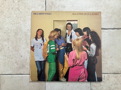 Riccardo Fogli _ Alla Fine di un Lavoro _ Vinile LP 33giri 12'' _ 1980 Italy 1st