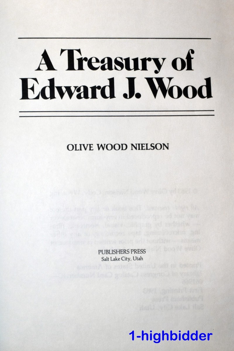 A Treasury of Edward J. Wood 1866-1956 1st Ed Alberta Canada