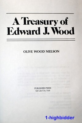 A Treasury of Edward J. Wood 1866-1956 1st Ed Alberta Canada