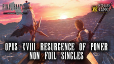 Final Fantasy Trading Cards Opus 18 XVIII Resurgence of Power *NON-FOIL* Singles