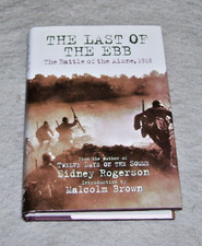 THE LAST OF THE EBB THE BATTLE OF AISNE 1918 Sidney Rogerson 2007  ed (of 1937)