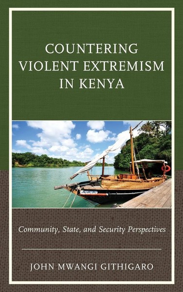 Countering Violent Extremism In Kenya | John Mwangi Githigaro | Buch | Englisch-image