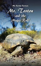 Mr. Torton and the Magic Rod!: A Universal Heritage of Children Literature! by E