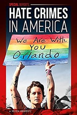 Hate Crimes in America Library Binding Melissa Abramovitz