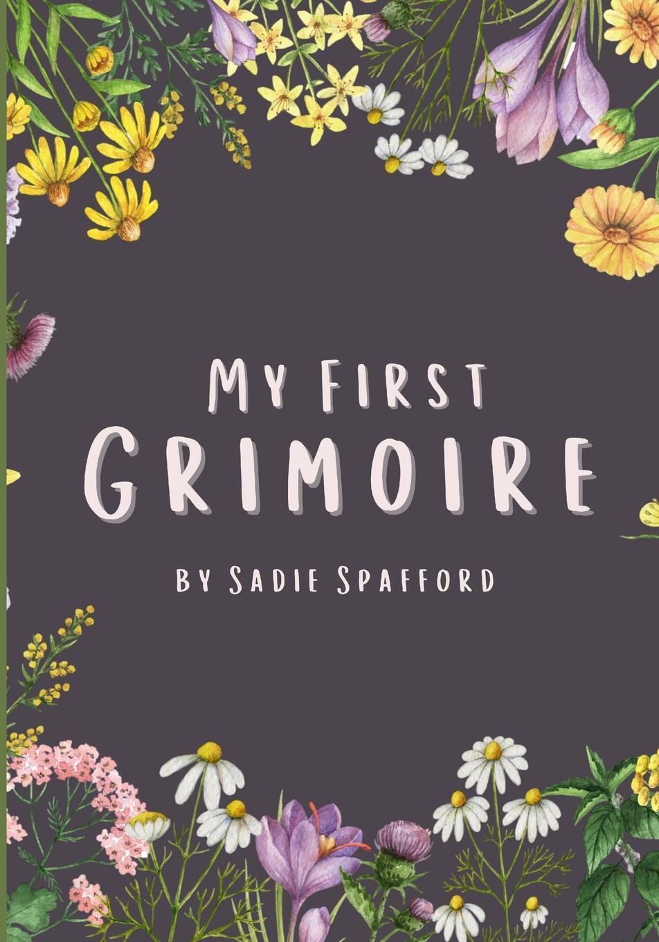 Thumbnail - My First Grimoire | Sadie Spafford | Taschenbuch | Paperback |