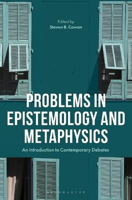 Problems in Epistemology and Metaphysics - 9781350016064