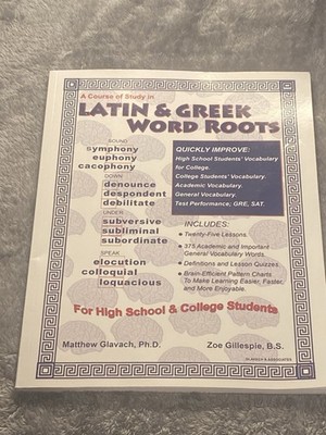 A Course of Study in Latin & Greek Word Roots for High School and College Studen