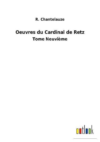 Oeuvres Du Cardinal De Retz R. Chantelauze-image