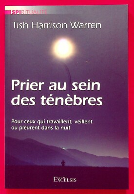 Beten in der Finsternis - Für diejenigen, die arbeiten, wachen oder weinen