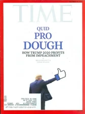 2019 Time Magazine: Donald Trump - Quid Pro Dough - Profits from Impeachment