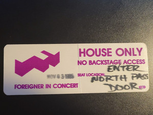 1985 FOREIGNER -unused house pass - NOT SOLD TO THE PUBLIC