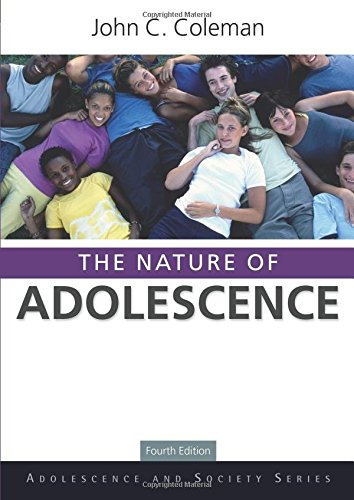 The Nature of Adolescence (Adolescence and Society) - Coleman, John C. C.
