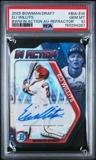 2025 Bowman Draft Eli Willits In Action Refractor Auto /99 PSA 10 #BIA-EW NATS