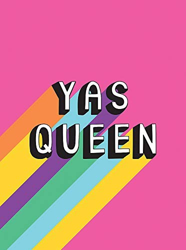 Yas Queen: Uplifting Quotes and Statements to Empower... - Publishers, Summer...