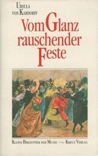 Vom Glanz rauschender Feste. Kleine Bibliothe...