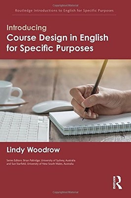 INTRODUCING COURSE DESIGN IN ENGLISH FOR SPECIFIC PURPOSES By Lindy Woodrow Mint