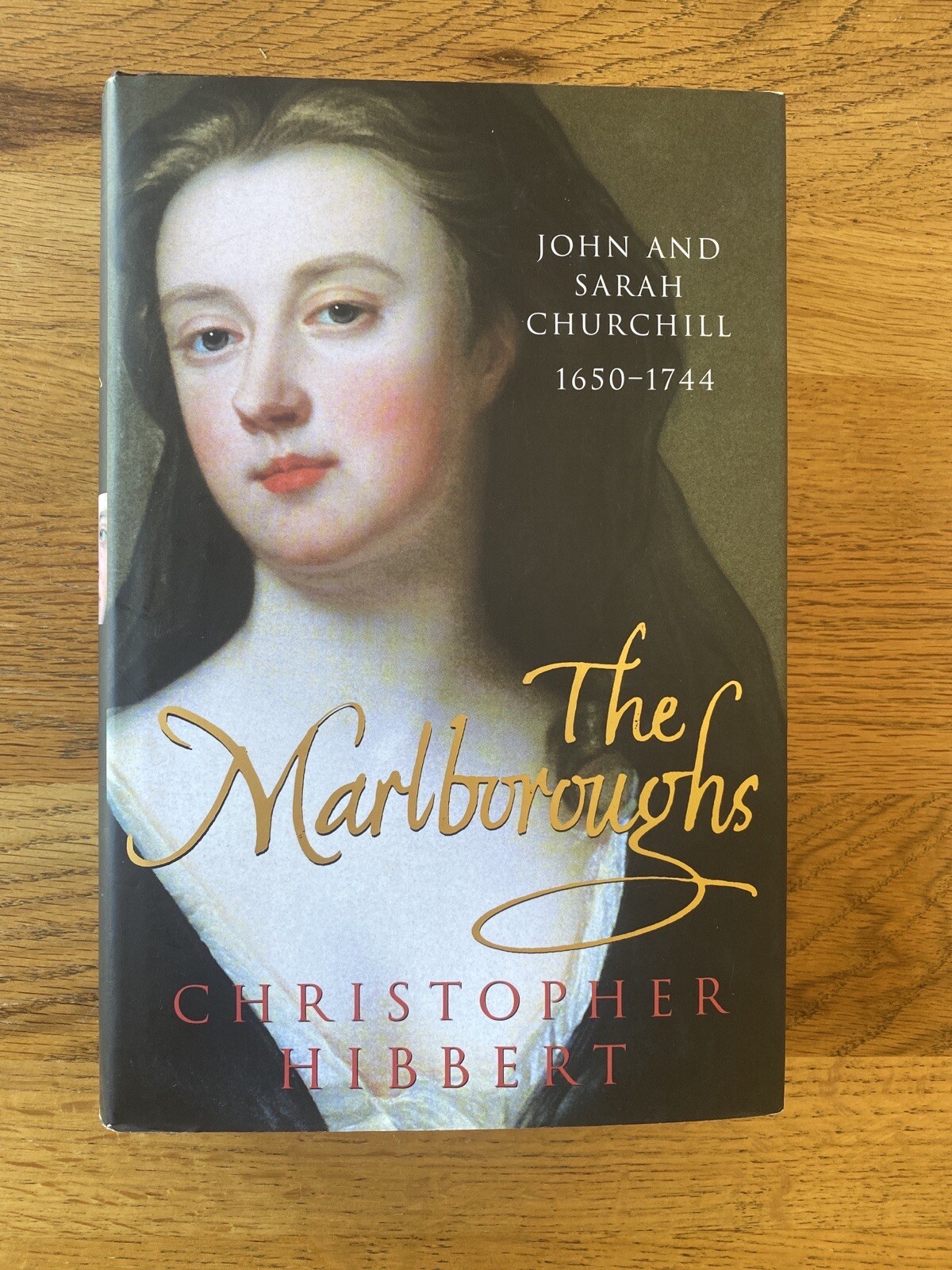 The Marlboroughs John & Sarah Churchill - Christopher Hibbert - Hardback 1st Ed