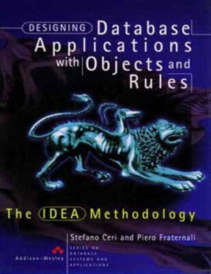 Designing Database Applications with Objects and Rules: The IDEA