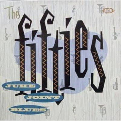 The Fifties: Juke Joint Blues NM ACE CHD216 LP Vinyl Elmore James Boyd Gilmore