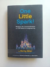 One Little Spark! : Mickey's Ten Commandments and the Road to Imagineering by...