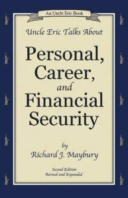 Uncle Eric Talks About Personal, Career, and Financial Security (An Uncle - GOOD