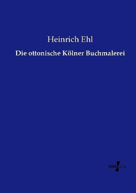 Die Ottonische Kölner Buchmalerei | Buch | 9783737216395