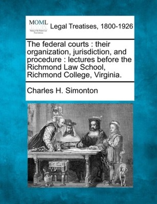 Simonton - federal courts   their organization jurisdiction and proc - X555z