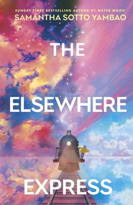 The Elsewhere Express | Samantha Sotto Yambao | Taschenbuch | 432 S. | Englisch