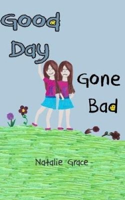 Good Day Gone Bad by Natalie Grace