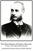 Gustav Meyrink - Short Stories Of Volume 1 The Opaland Other Stori - J245Z