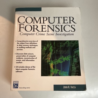 Computer Forensics: Computer Crime Scene Investigation PB w/ CD-ROM Vacca 2002