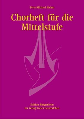 Chorheft für die Mittelstufe für gleiche Stimmen | Peter-Michael Riehm | deutsch