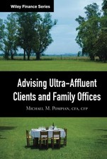 Advising Ultra-Affluent Clients and Family Offices (Wiley Finance) - hardcov...