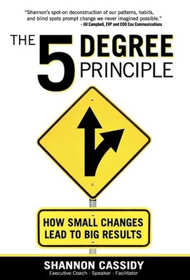 The 5 Degree Principle - hardcover Cassidy, Shannon