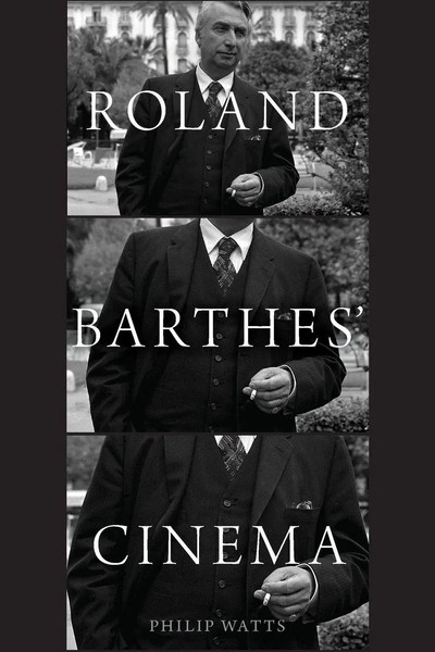 Philip Watts | Roland Barthes Cinema P | Taschenbuch | Englisch (2016) | OUP US-image