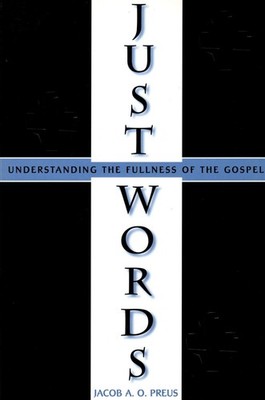 Just Words: Understanding the Fullness of the Gospel