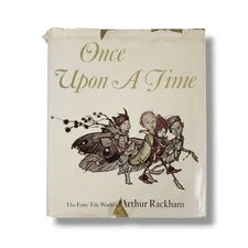 Once Upon a Time The Fairy Tale World of Arthur Rackham Vintage Illustrated Book