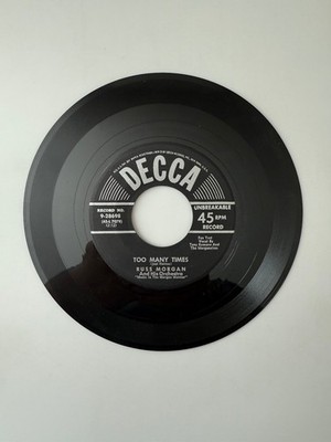 Decca Russ Morgan 7'' 45 RPM Vinyl Record Too Many Times / Ring My Finger