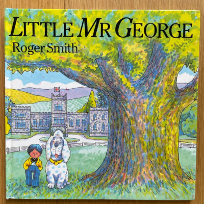 Little Mr George by Roger Smith 1st Edition 1987 Hardback Rare Vintage