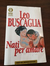NATI PER AMARE Leo Buscaglia Mondadori 1996 libro romanzo psicologia c761