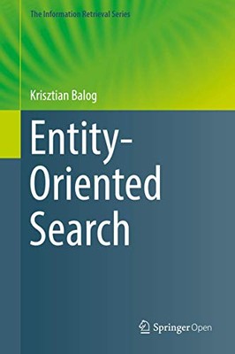 Entity-Oriented Search by Krisztian Balog (Hardcover, 2018)