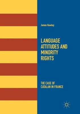 LANGUAGE ATTITUDES AND MINORITY RIGHTS by HAWKEY, JAMES Paperback Self Help