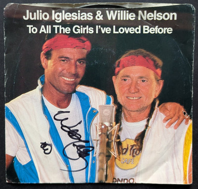 Willie Nelson signiert ''To All The Girls I've Loved Before'' 7'' Vinyl - J. Iglesias