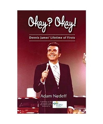Okay? Okay! Dennis James' Lifetime of Firsts, Adam Nedeff